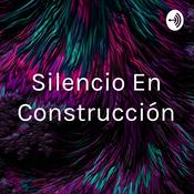 Podcast Silencio En Construcción