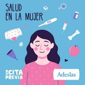 Podcast Sin Cita Previa: Salud en la Mujer