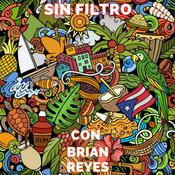 Podcast Sin Filtro Con Brian Reyes