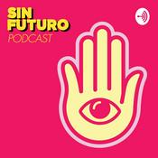 Podcast Sin Futuro Podcast