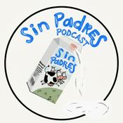 Podcast Sin Padres