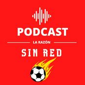 Podcast Sin Red. La opinión del deporte en La Razón