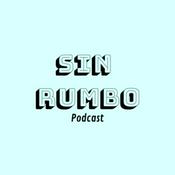 Podcast Sin Rumbo Podcast