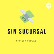 Podcast Sin Sucursal