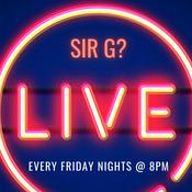 Podcast Sir G?