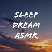 Podcast Sleep Dream ASMR