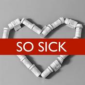 Podcast So Sick | Inspirational Podcast | Overcoming Adversity with Reality