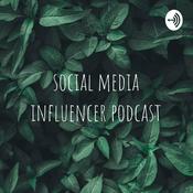 Podcast social media influencer podcast