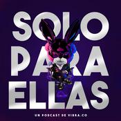 Podcast Solo para ellas | Vibra