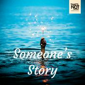 Podcast Someone’s Story