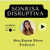 Podcast Sonrisa Disruptiva - Bienestar
