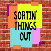 Podcast Sortin' Things Out