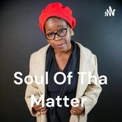 Podcast Soul Of Tha Matter