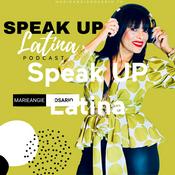 Podcast Speak UP Latina