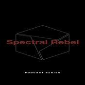 Podcast Spectral Rebel Podcast