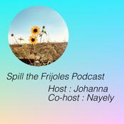 Podcast Spill the frijoles