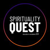 Podcast Spirituality Quest - Descubre tu verdadero SER