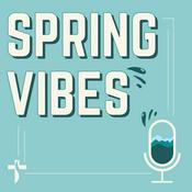 Podcast Spring Vibes