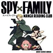 Podcast Spy x Family Manga Reading Club / Weird Science Manga