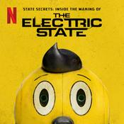 Podcast State Secrets: Inside The Making Of The Electric State
