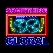 Podcast Steve'Butch'Jones presents SOMETHING GLOBAL