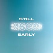 Podcast Still Early Podcast