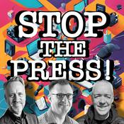 Podcast Stop The Press!
