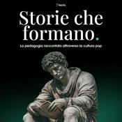 Podcast Storie che formano. La pedagogia raccontata attraverso la cultura pop