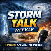 Podcast Storm Talk Weekly - Forecasts, Analysis, Preparedeness