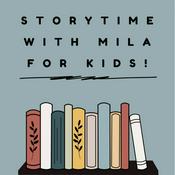 Podcast Storytime with Mila for Kids