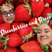 Podcast Strawberries and Stress
