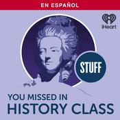 Podcast Stuff You Missed in History Class