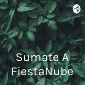 Podcast Sumate A FiestaNube