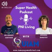 Podcast Super Health Podcast PNI Living in English