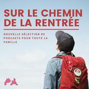 Podcast Sur Le Chemin De La Rentrée