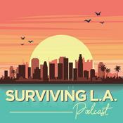 Podcast Surviving L.A.