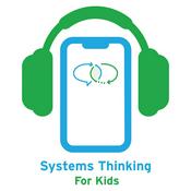 Podcast Systems Thinking for Kids