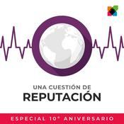 Podcast T1  | Cuestión de reputación | Corporate Excelle
