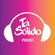 Podcast Tá Sólido