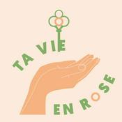 Podcast Ta Vie en Rose
