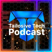 Podcast Tailosive Tech Podcast
