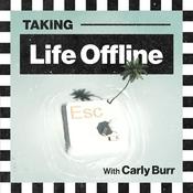 Podcast Taking Life Offline