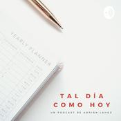 Podcast Tal Día Como Hoy