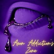 Podcast AEON ADDICTION's ZONE