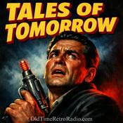Podcast Tales of Tomorrow | Old Time Radio