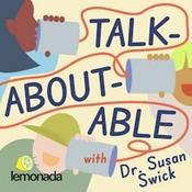 Podcast Talkaboutable with Dr. Susan Swick
