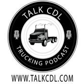 Podcast TalkCDL Trucking Podcast