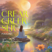 Podcast Tania Peregrino: Crear, Creer y Ser