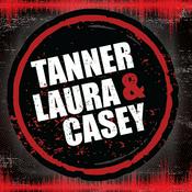 Podcast Tanner, Laura, & Casey Podcasts