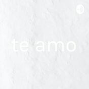 Podcast te amo